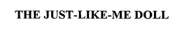 THE JUST-LIKE-ME DOLL trademark