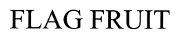 FLAG FRUIT trademark