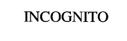 INCOGNITO trademark