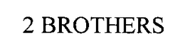 2 BROTHERS trademark