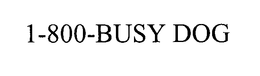 1-800-BUSY DOG trademark