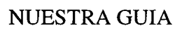 NUESTRA GUIA trademark