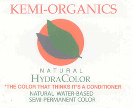 KEMI-ORGANICS NATURAL HYDRACOLOR *THE COLOR THAT THINKS IT'S A CONDITIONER NATURAL WATER-BASED SEMI-PERMANENT COLOR trademark