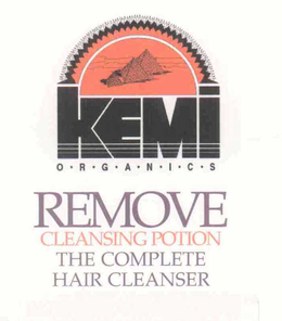 KEMI O·R·G·A·N·I·C·S REMOVE CLEANSING POTION THE COMPLETE HAIR CLEANSER trademark