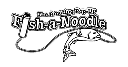 THE AMAZING POP-UP FISH-A-NOODLE trademark