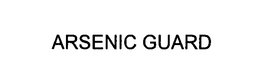 ARSENIC GUARD trademark