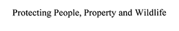 PROTECTING PEOPLE, PROPERTY AND WILDLIFE trademark