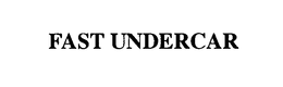 FAST UNDERCAR trademark