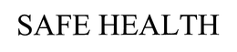 SAFE HEALTH trademark