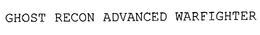 GHOST RECON ADVANCED WARFIGHTER trademark