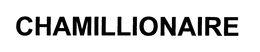 CHAMILLIONAIRE trademark