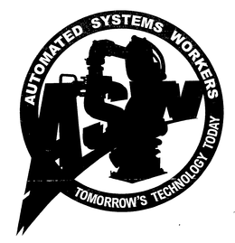 ASW AUTOMATED SYSTEMS WORKERS TOMORROW'S TECHNOLOGY TODAY trademark
