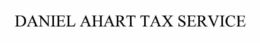 DANIEL AHART TAX SERVICE trademark