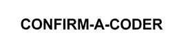 CONFIRM-A-CODER trademark