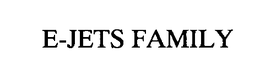 E-JETS FAMILY trademark