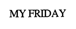 MY FRIDAY trademark