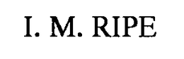 I. M. RIPE trademark