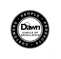 DAWN CIRCLE OF EXCELLENCE PEOPLE · PRODUCTS · CUSTOMERS · trademark
