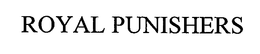 ROYAL PUNISHERS trademark