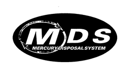 MDS MERCURY DISPOSAL SYSTEM trademark