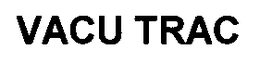 VACU TRAC trademark