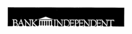BANK INDEPENDENT trademark