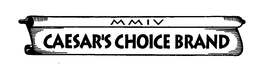 MMIV CAESAR'S CHOICE BRAND trademark