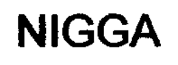 NIGGA trademark