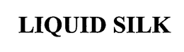 LIQUID SILK trademark