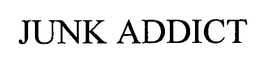 JUNK ADDICT trademark