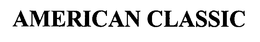 AMERICAN CLASSIC trademark