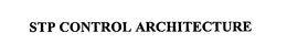STP CONTROL ARCHITECTURE trademark