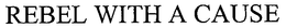 REBEL WITH A CAUSE trademark