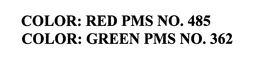 COLOR: RED PMS NO. 485 COLOR: GREEN PMS NO. 362 trademark