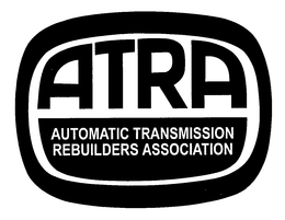 ATRA AUTOMATIC TRANSMISSION REBUILDERS ASSOCIATION trademark