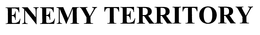 ENEMY TERRITORY trademark