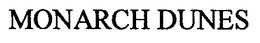 MONARCH DUNES trademark