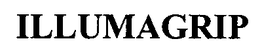 ILLUMAGRIP trademark