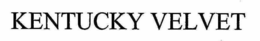 KENTUCKY VELVET trademark