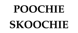 POOCHIE SKOOCHIE trademark