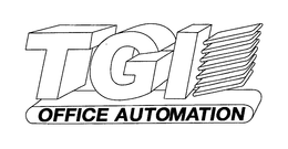 TGI OFFICE AUTOMATION trademark