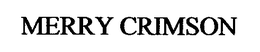 MERRY CRIMSON trademark