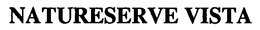 NATURESERVE VISTA trademark