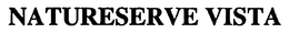 NATURESERVE VISTA trademark