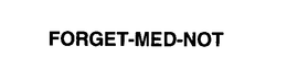 FORGET-MED-NOT trademark