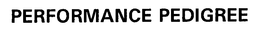 PERFORMANCE PEDIGREE trademark