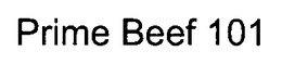 PRIME BEEF 101 trademark