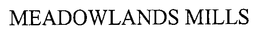 MEADOWLANDS MILLS trademark