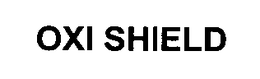 OXI SHIELD trademark