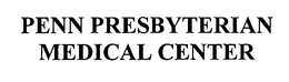 PENN PRESBYTERIAN MEDICAL CENTER trademark